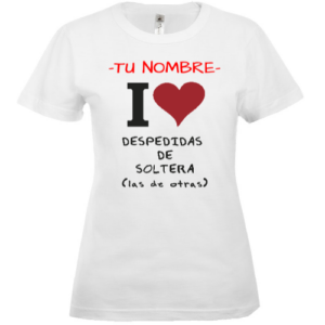 Camiseta Despedida de Soltera I love